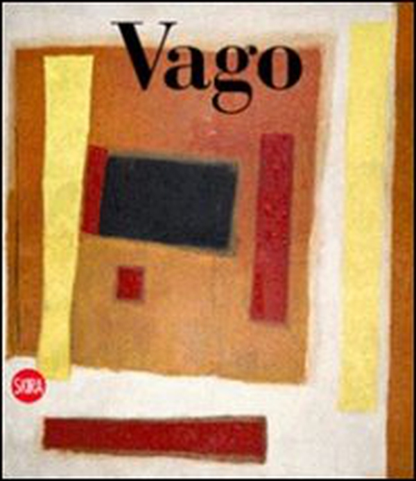 Valentino Vago. Catalogo ragionato delle opere su tela. Ediz. italiana e inglese - Librerie.coop Valentino Vago. Catalogo ragionato delle opere su tela. Ediz. italiana e inglese - Librerie.coop