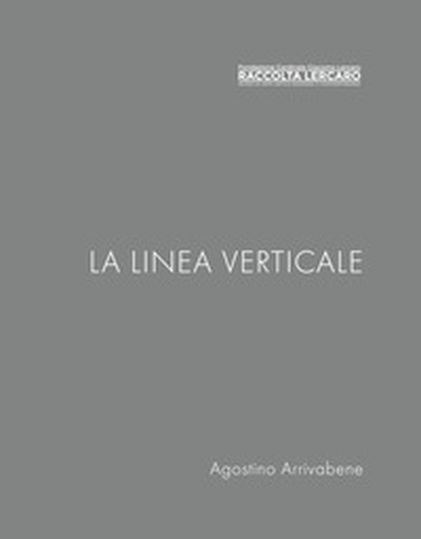 La linea verticale. Raccolta Lercaro - Librerie.coop La linea verticale. Raccolta Lercaro - Librerie.coop