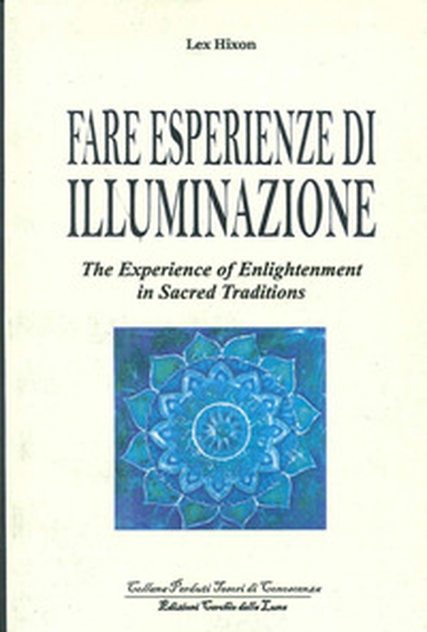 Fare esperienze di meditazione-The experience of enlightenment in sacred traditions - Librerie.coop Fare esperienze di meditazione-The experience of enlightenment in sacred traditions - Librerie.coop