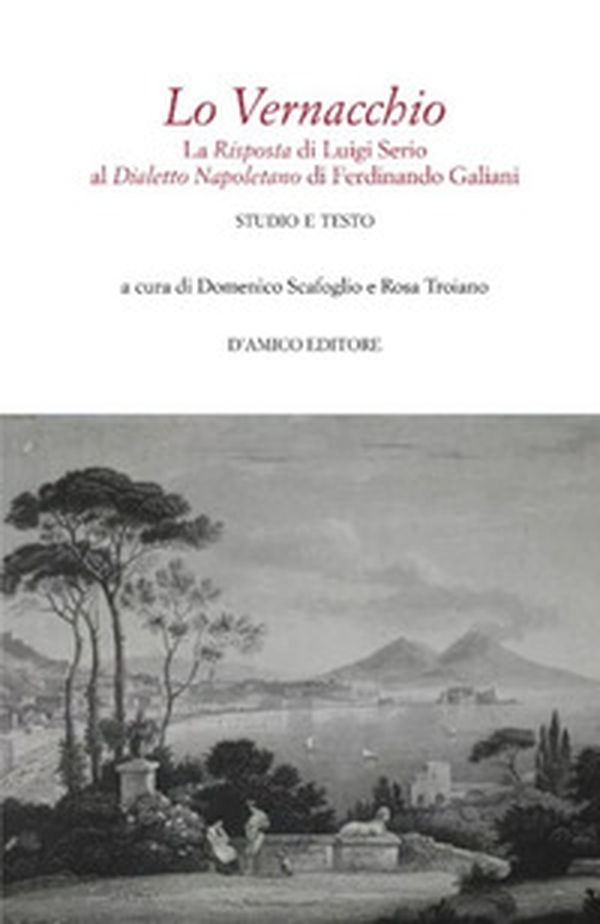 Lo Vernacchio. La Risposta di Luigi Serio al Dialetto Napoletano di Ferdinando Galiani. Studio e testo - Librerie.coop Lo Vernacchio. La Risposta di Luigi Serio al Dialetto Napoletano di Ferdinando Galiani. Studio e testo - Librerie.coop