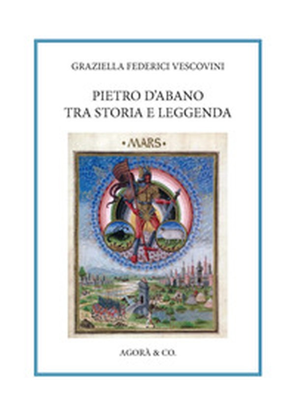 Pietro d'Abano tra storia e leggenda - Librerie.coop Pietro d'Abano tra storia e leggenda - Librerie.coop