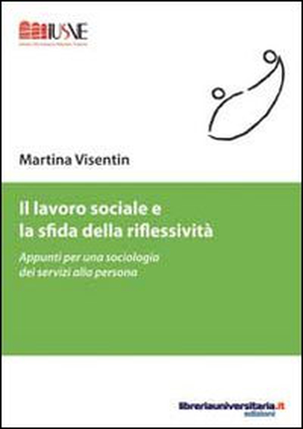 Il lavoro sociale e la sfida della riflessività - Librerie.coop Il lavoro sociale e la sfida della riflessività - Librerie.coop