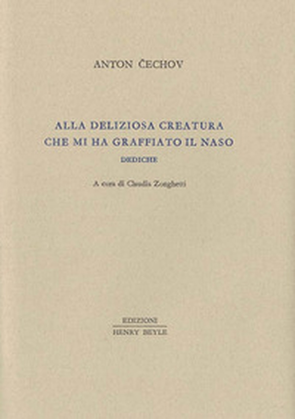 Alla deliziosa creatura che mi ha graffiato il naso. Dediche - Librerie.coop Alla deliziosa creatura che mi ha graffiato il naso. Dediche - Librerie.coop