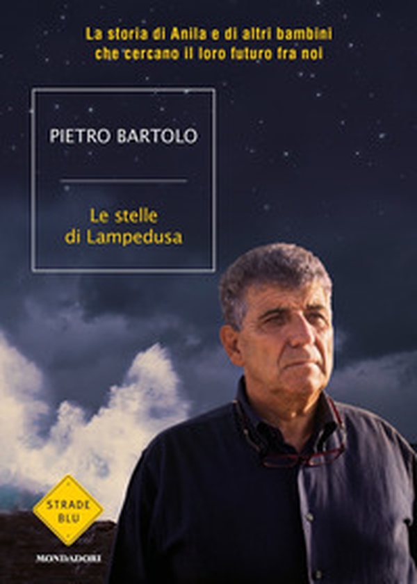 Le stelle di Lampedusa. La storia di Anila e di altri bambini che cercano il loro futuro fra noi - Librerie.coop Le stelle di Lampedusa. La storia di Anila e di altri bambini che cercano il loro futuro fra noi - Librerie.coop