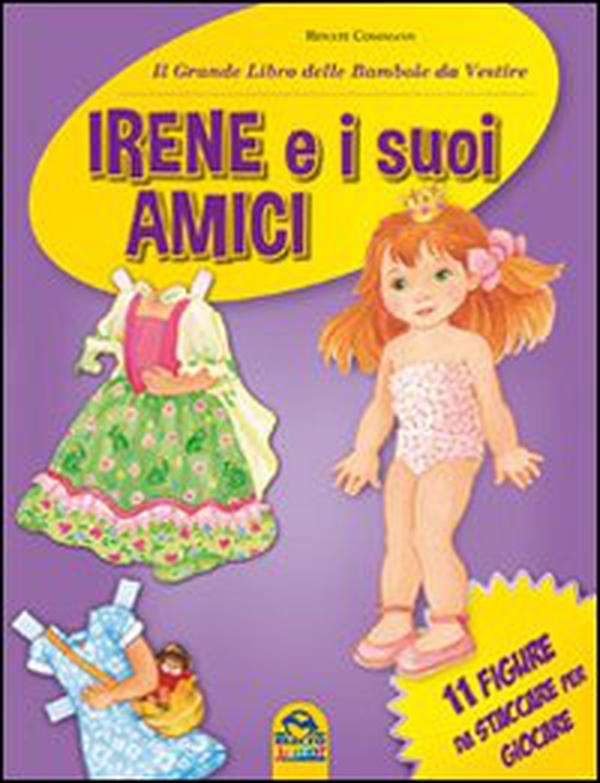 Irene e i suoi amici. Il grande libro delle bambole da vestire. 11 figure da staccare per giocare - Librerie.coop Irene e i suoi amici. Il grande libro delle bambole da vestire. 11 figure da staccare per giocare - Librerie.coop