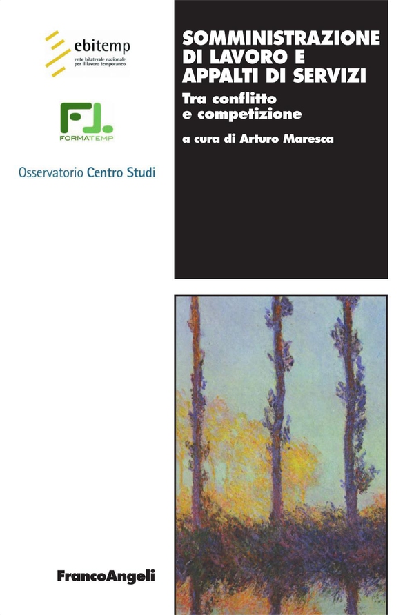 Somministrazione di lavoro e appalti di servizi. Tra conflitto e competizione - Librerie.coop Somministrazione di lavoro e appalti di servizi. Tra conflitto e competizione - Librerie.coop