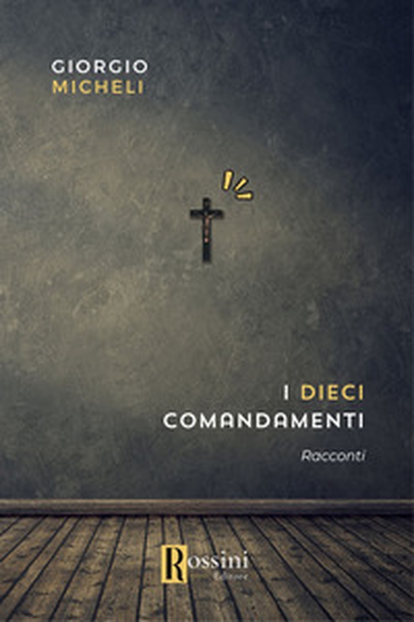 I dieci comandamenti - Librerie.coop I dieci comandamenti - Librerie.coop