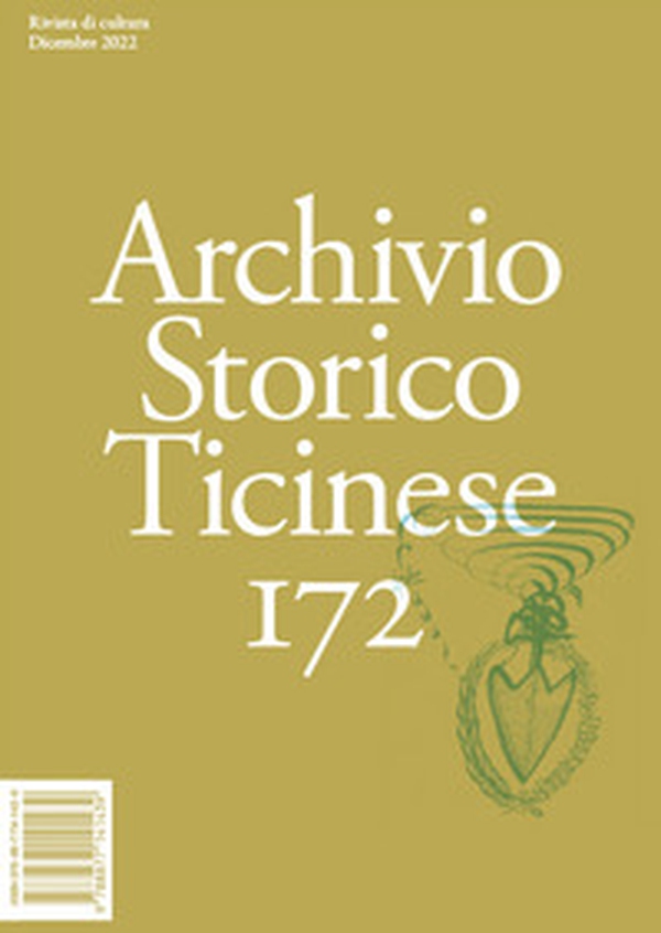 Archivio storico ticinese - Vol. 172 - Librerie.coop Archivio storico ticinese - Vol. 172 - Librerie.coop