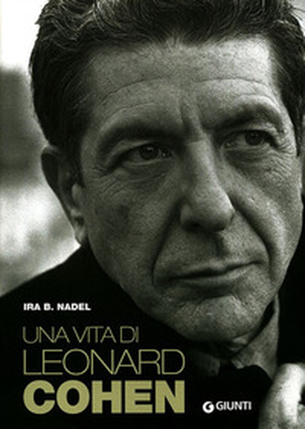 Una vita di Leonard Cohen - Librerie.coop Una vita di Leonard Cohen - Librerie.coop