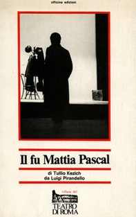 Il fu Mattia Pascal (dal romanzo di Luigi Pirandello) - Librerie.coop