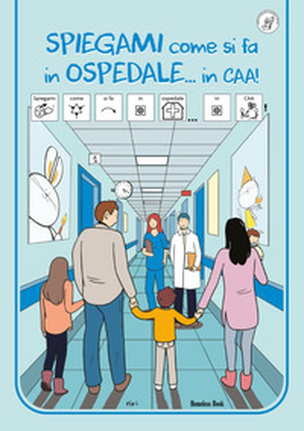 Spiegami come si fa in ospedale...in CAA! - Librerie.coop Spiegami come si fa in ospedale...in CAA! - Librerie.coop