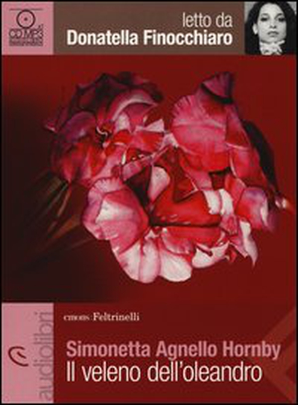 Il veleno dell'oleandro letto da Donatella Finocchiaro. Audiolibro. CD Audio formato MP3 - Librerie.coop Il veleno dell'oleandro letto da Donatella Finocchiaro. Audiolibro. CD Audio formato MP3 - Librerie.coop