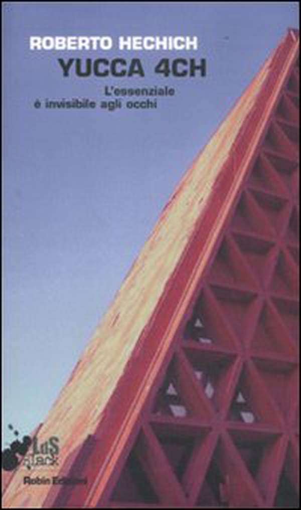 Yucca 4CH. L'essenziale è invisibile agli occhi - Librerie.coop Yucca 4CH. L'essenziale è invisibile agli occhi - Librerie.coop