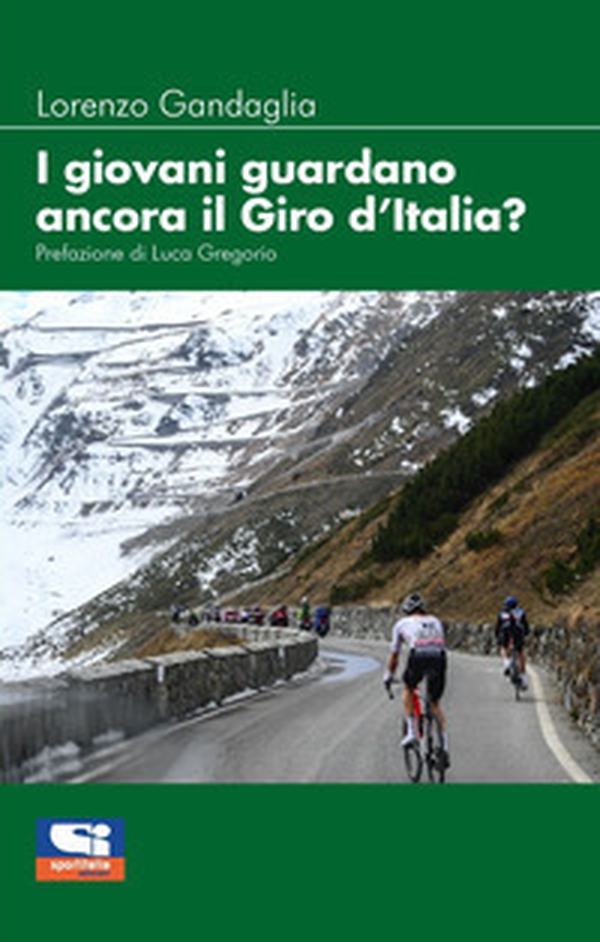 I giovani guardano ancora il giro d'Italia? - Librerie.coop I giovani guardano ancora il giro d'Italia? - Librerie.coop