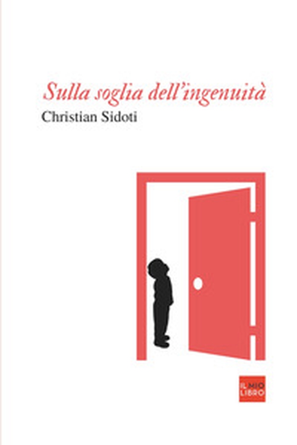 Sulla soglia dell'ingenuità - Librerie.coop Sulla soglia dell'ingenuità - Librerie.coop