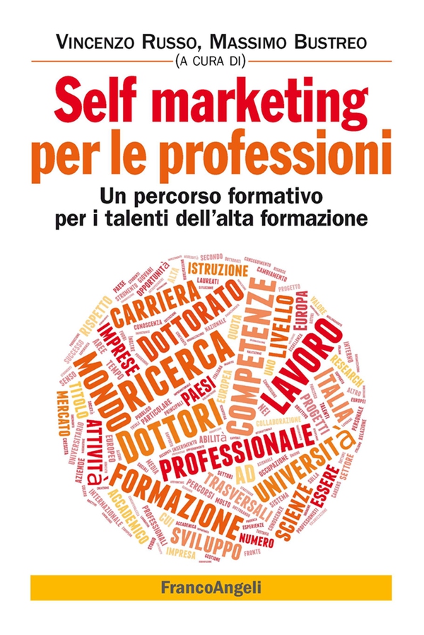 Self marketing per le professioni. Un percorso formativo per i talenti dell'alta formazione - Librerie.coop Self marketing per le professioni. Un percorso formativo per i talenti dell'alta formazione - Librerie.coop