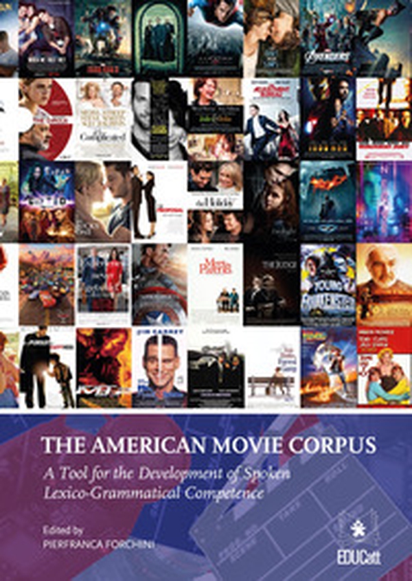 The American movie corpus. A tool for the development of spoken lexico-grammatical competence - Librerie.coop The American movie corpus. A tool for the development of spoken lexico-grammatical competence - Librerie.coop