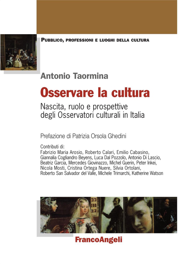 Osservare la cultura. Nascita, ruolo e prospettive degli Osservatori culturali in Italia - Librerie.coop Osservare la cultura. Nascita, ruolo e prospettive degli Osservatori culturali in Italia - Librerie.coop