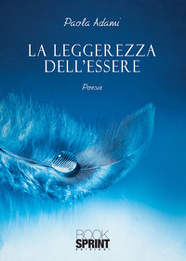 La leggerezza dell'essere - Librerie.coop La leggerezza dell'essere - Librerie.coop