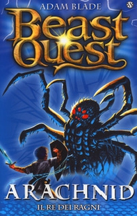 Arachnid. Il re dei ragni. Beast Quest - Vol. 11 - Librerie.coop