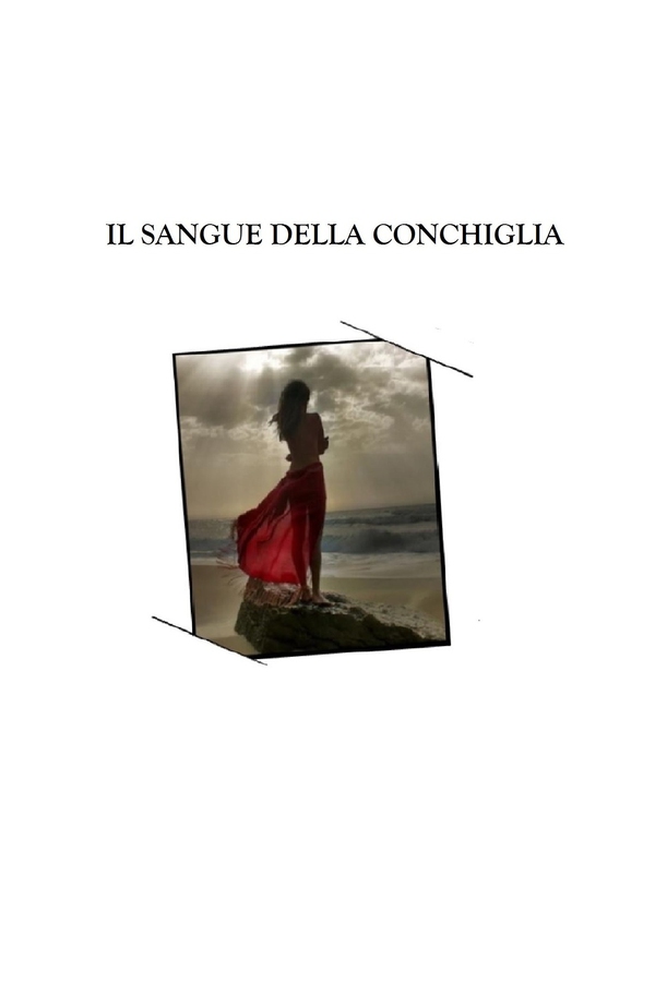 Il sangue della conchiglia - Librerie.coop Il sangue della conchiglia - Librerie.coop