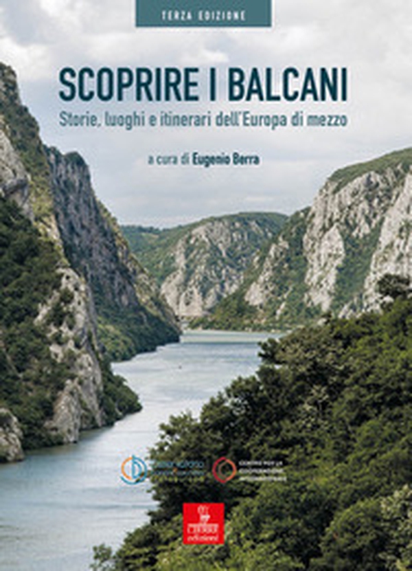 Scoprire i Balcani. Storie, luoghi e itinerari dell'Europa di mezzo - Librerie.coop Scoprire i Balcani. Storie, luoghi e itinerari dell'Europa di mezzo - Librerie.coop