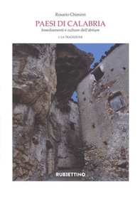 Paesi di Calabria. Insediamenti e culture dell'abitare - Vol. 1-2 - Librerie.coop