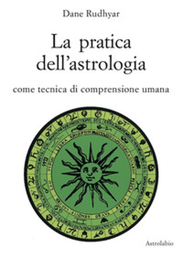 La pratica dell'astrologia. Come tecnica di comprensione umana - Librerie.coop La pratica dell'astrologia. Come tecnica di comprensione umana - Librerie.coop