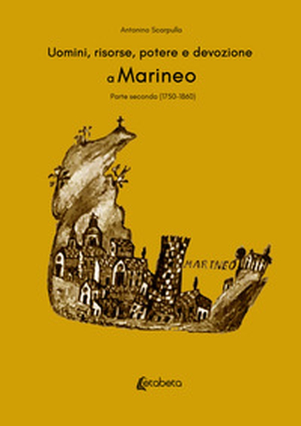 Uomini, risorse, potere e devozione a Marineo - Librerie.coop Uomini, risorse, potere e devozione a Marineo - Librerie.coop