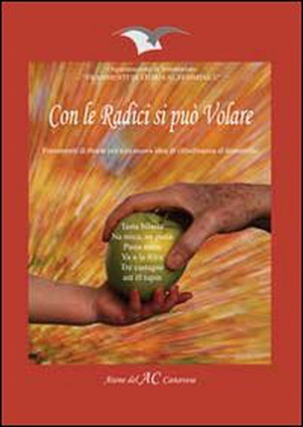 Con le radici si può volare. Frammenti di storie per una nuova idea di cittadinanza al femminile - Librerie.coop Con le radici si può volare. Frammenti di storie per una nuova idea di cittadinanza al femminile - Librerie.coop
