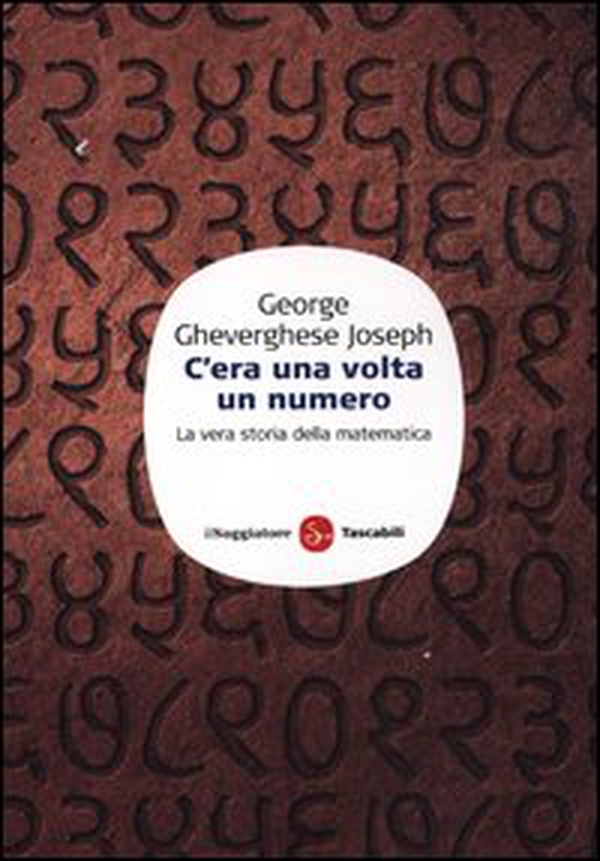 C'era una volta un numero. La vera storia della matematica - Librerie.coop C'era una volta un numero. La vera storia della matematica - Librerie.coop