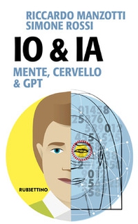 Io & Ia. Mente, cervello e GPT - Librerie.coop