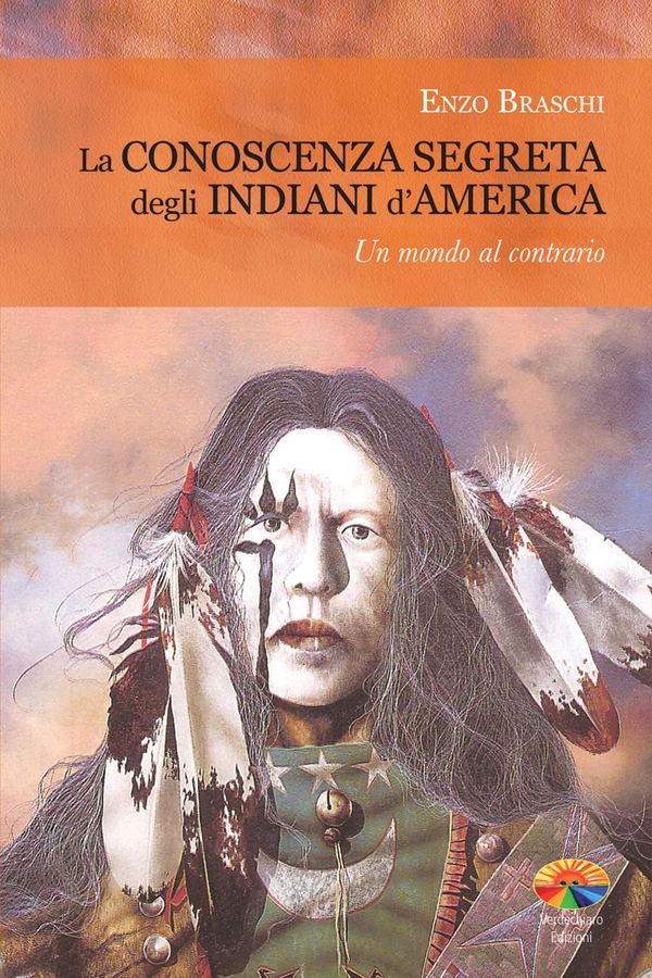 La conoscenza segreta degli indiani d'America - Librerie.coop La conoscenza segreta degli indiani d'America - Librerie.coop