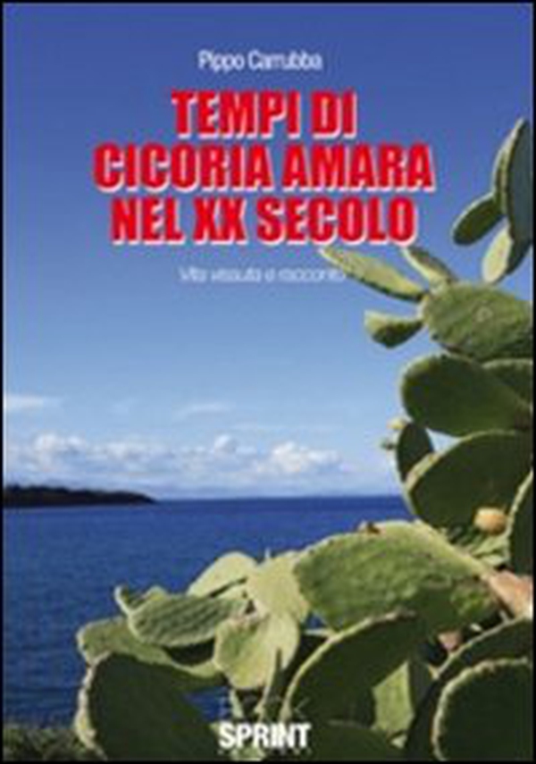 Tempi di cicoria amara nel XX secolo. Vita vissuta e racconto - Librerie.coop Tempi di cicoria amara nel XX secolo. Vita vissuta e racconto - Librerie.coop