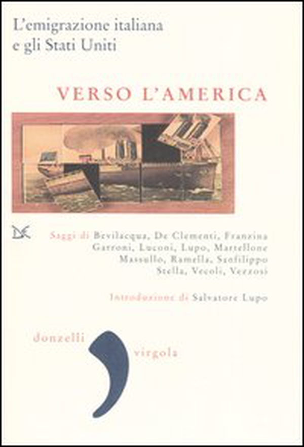 Verso l'America. L'emigrazione italiana e gli Stati Uniti - Librerie.coop Verso l'America. L'emigrazione italiana e gli Stati Uniti - Librerie.coop