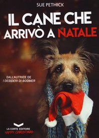 Il cane che arrivò a Natale - Librerie.coop