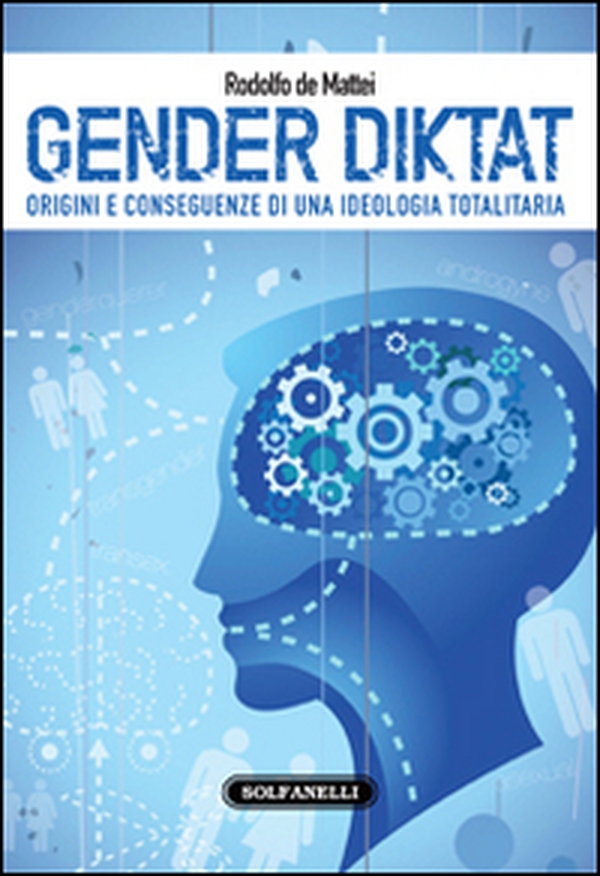 Gender diktat. Origini e conseguenze di una ideologia totalitaria - Librerie.coop Gender diktat. Origini e conseguenze di una ideologia totalitaria - Librerie.coop