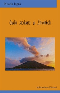 Giallo siciliano a Stromboli - Librerie.coop