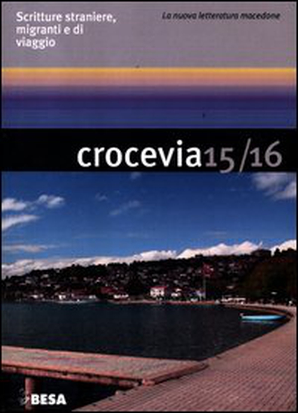 Crocevia. Scritture straniere, migranti e di viaggio vol. 15-16 - Librerie.coop Crocevia. Scritture straniere, migranti e di viaggio vol. 15-16 - Librerie.coop