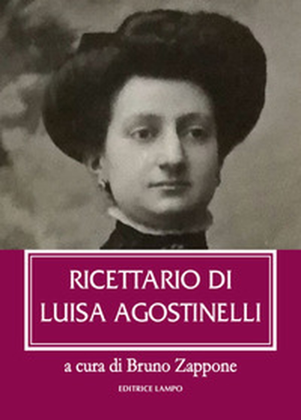Ricettario di Luisa Agostinelli - Librerie.coop Ricettario di Luisa Agostinelli - Librerie.coop