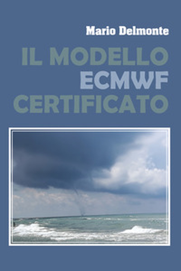 Il modello ECMWF verificato - Librerie.coop Il modello ECMWF verificato - Librerie.coop