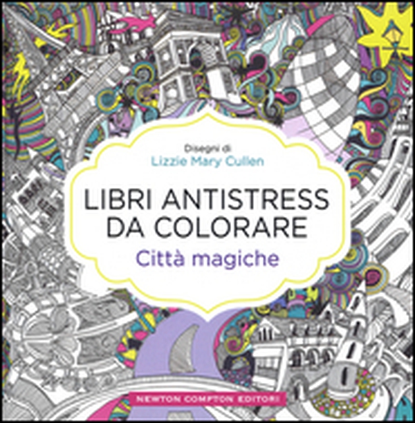 Città magiche. Libri antistress da colorare - Librerie.coop Città magiche. Libri antistress da colorare - Librerie.coop