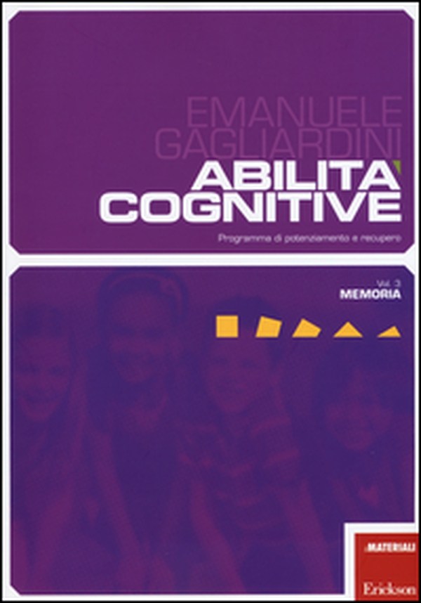 Abilità cognitive. Programma di potenziamento e recupero - Librerie.coop Abilità cognitive. Programma di potenziamento e recupero - Librerie.coop