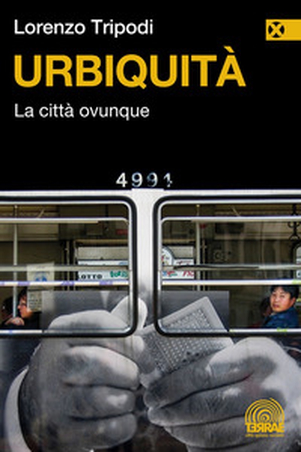 Urbiquità. La città ovunque - Librerie.coop Urbiquità. La città ovunque - Librerie.coop