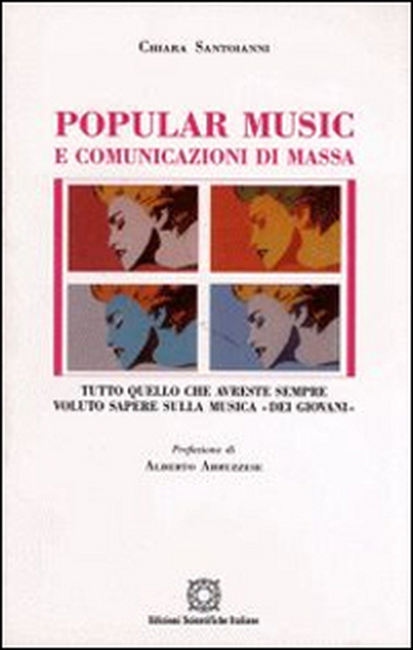 Popular music e comunicazioni di massa. Tutto quello che avreste sempre voluto sapere sulla musica «Dei giovani» - Librerie.coop Popular music e comunicazioni di massa. Tutto quello che avreste sempre voluto sapere sulla musica «Dei giovani» - Librerie.coop
