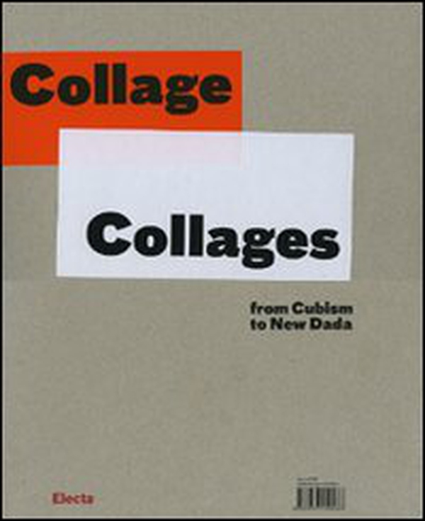 Collage-Collages. From cubism to new dada. Catalogo della mostra (Torino, 9 ottobre 2007-6 gennaio 2008) - Librerie.coop Collage-Collages. From cubism to new dada. Catalogo della mostra (Torino, 9 ottobre 2007-6 gennaio 2008) - Librerie.coop