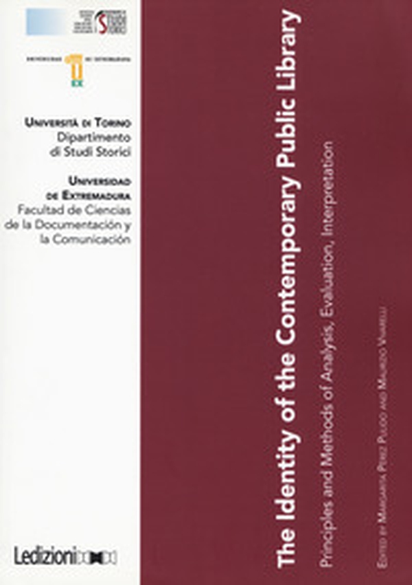 The identity of the contemporary public library. Principles and methods of analysis, evaluation, interpretation - Librerie.coop The identity of the contemporary public library. Principles and methods of analysis, evaluation, interpretation - Librerie.coop