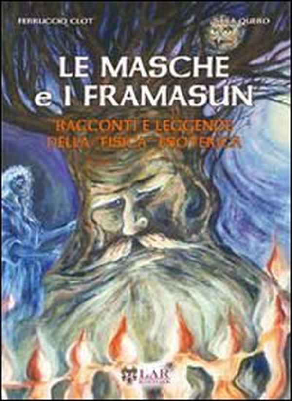 Le Masche e i Framasun. Racconti e leggende della «fisica» esoterica - Librerie.coop Le Masche e i Framasun. Racconti e leggende della «fisica» esoterica - Librerie.coop