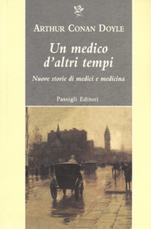 Un medico d'altri tempi. Nuove storie di medici e medicina - Librerie.coop Un medico d'altri tempi. Nuove storie di medici e medicina - Librerie.coop
