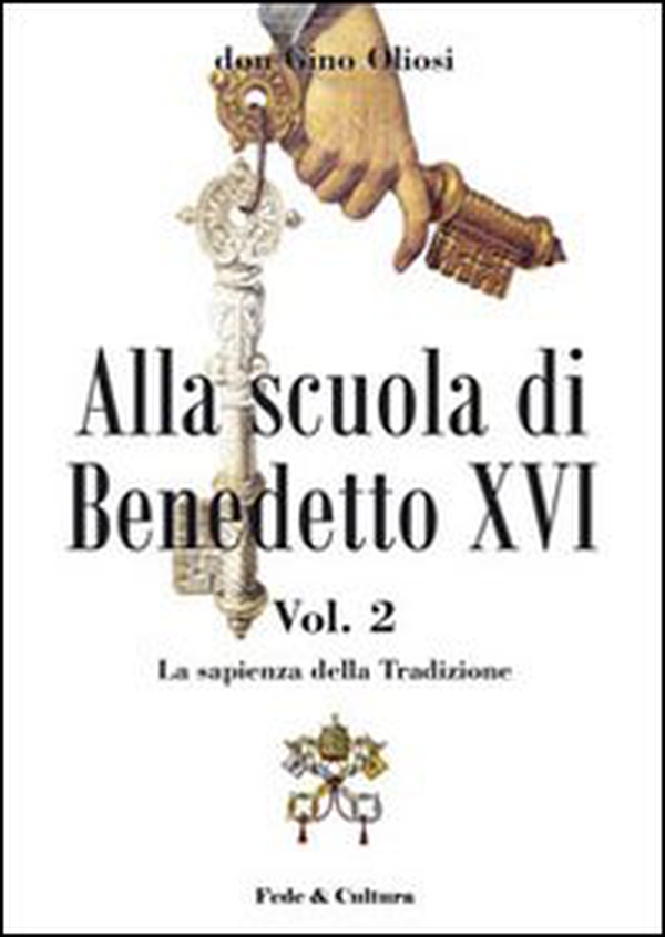 Alla scuola di Benedetto XVI - Vol. 2 - Librerie.coop Alla scuola di Benedetto XVI - Vol. 2 - Librerie.coop